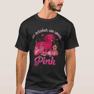T-shirt In October We Wear Pink Ribbon Dachshund Breast Ca