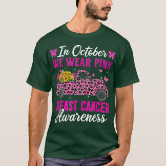 T-shirt In October We Wear Pink Ribbon Leopard Truck Breas