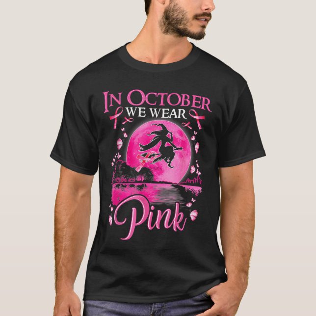 T-shirt in October We Wear Pink Ribbon Witch Halloween Bre (Devant)