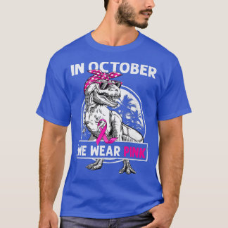 T-shirt In October We Wear Pink T Re Dino Breast Cancer Aw