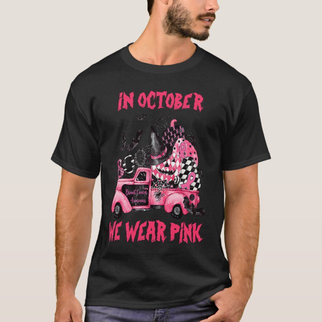T-shirt In October We Wear Pink Witch Truck Ribbon Pumpkin (Devant)
