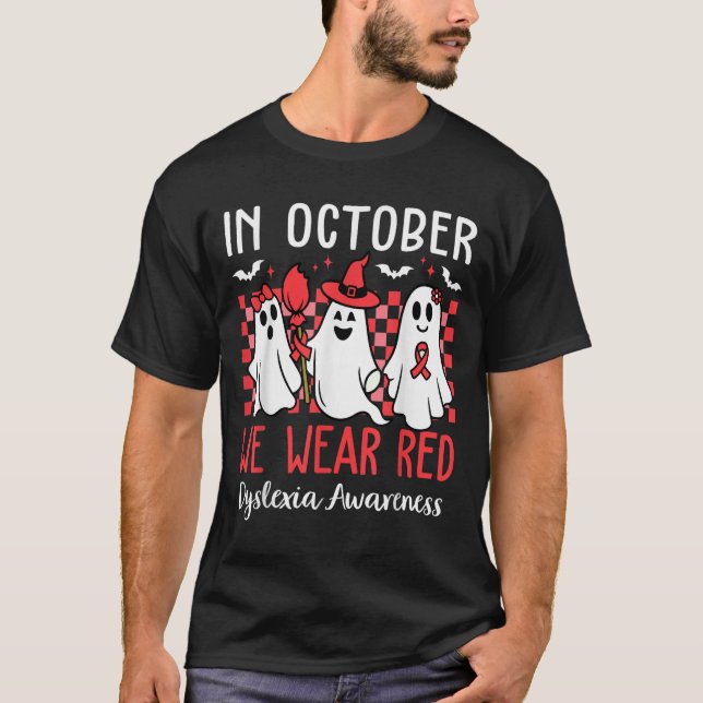T-shirt In October We Wear Red Dyslexia Awareness Month Ha (Devant)