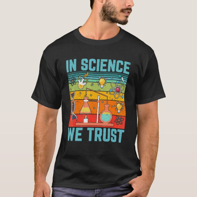 T-shirt In Science We Trust   Science Physics Biology Teac (Devant)