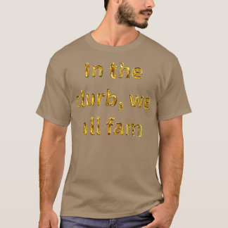 T-shirt In The Clurb We All Fam