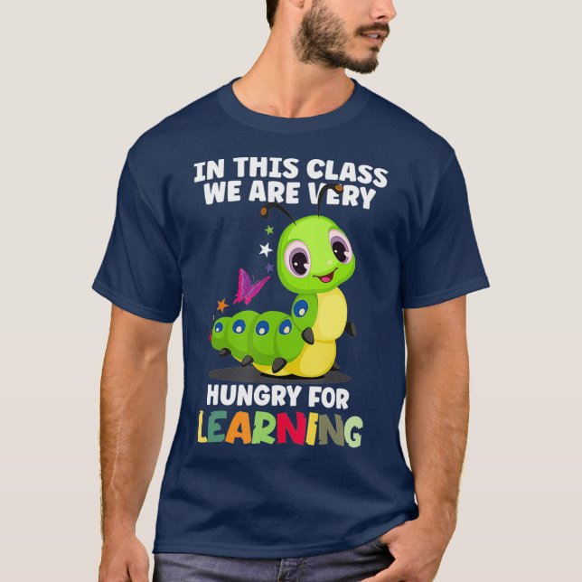 T-shirt In This Class We Are Very Hungry for Learning (Devant)