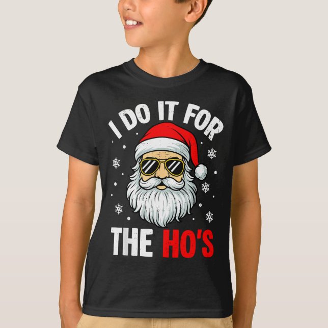 T-shirt Inappropriate Christmas Funny I Do It For The Ho's (Devant)
