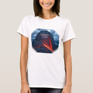 T-shirt Inarrêtable I Rise - Citation Motivationnelle Volc