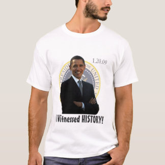 T-shirt Inauguration d'Obama j'étais témoin de l'HISTOIRE