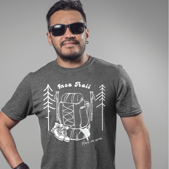 T-shirt "Inca Trai : Ici nous venons" Hiker (Créateur téléchargé)