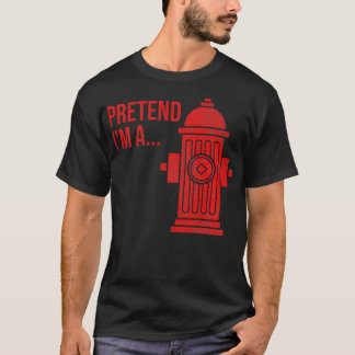 T-SHIRT INCENDIE HYDRANT HALLOWEEN COSTUME PRÉTENDRE IM A