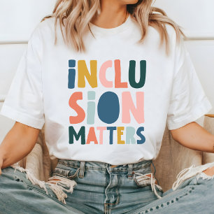 T-shirt Inclusion Matters, message positif