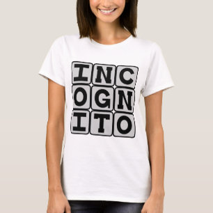 T-shirt Incognito, Caché dans l'anonymat