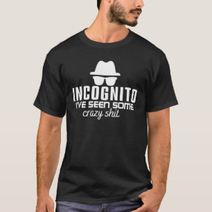 T-shirt INCOGNITO J'AI VU DES TRUCS DE FOU - Blague de Cod
