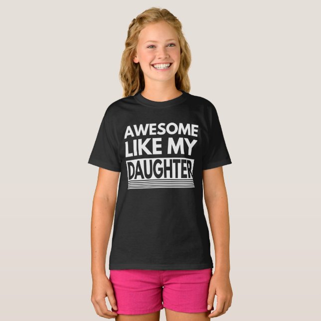T-SHIRT INCROYABLE COMME MA FILLE TENDANCE FÊTE DES PÈRES (Devant entier)