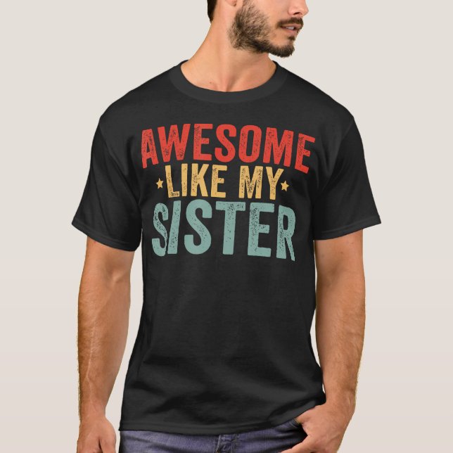 T-shirt Incroyable comme ma sœur (Devant)
