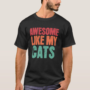 T-shirt Incroyable comme mes chats Amusing drôle amateur d