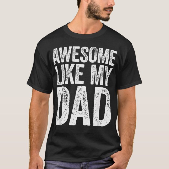 T-shirt Incroyable comme mon fils fille papa Pères (Devant)
