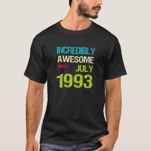 T-shirt Incroyable Depuis Juillet 1993 Anniversaire
