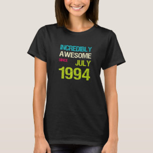 T-shirt Incroyable Depuis Juillet 1994 Anniversaire