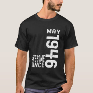 T-shirt Incroyable depuis mai 1946, né en mai 1946 Anniver