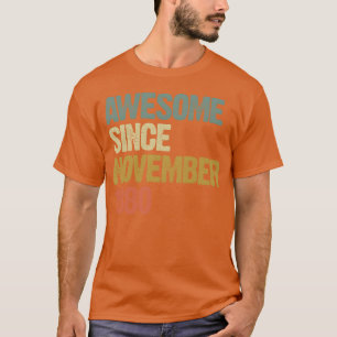 T-shirt Incroyable depuis novembre 1980 Cadeau Rétro Vinta