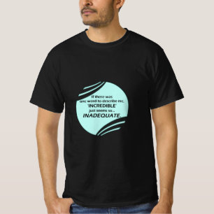 T-shirt Incroyable est inexacte