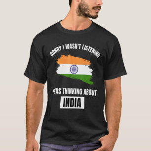 T-shirt Inde Désolé de ne pas avoir écouté la pensée sur l