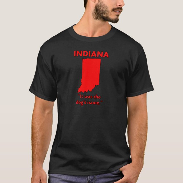 T-shirt Indiana - C'était le nom du chien (Devant)