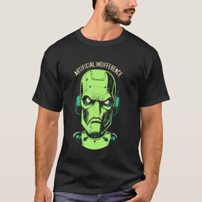 T-shirt Indifférence Artificielle Drôle Machine Robot Inte (Devant)