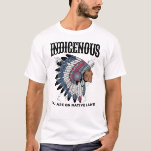 T-shirt Indigène VOUS ÊTES SUR LA TERRE NATALE