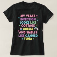 Infection à la levure drôle Adulte humour chemise