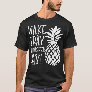 T-shirt Infertilité Wake Prier jour de transfert IVF IUI P