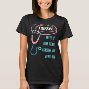 T-shirt Infirmière à boire de l'hôpital de la sonde