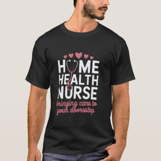 T-shirt Infirmière à domicile Appreciation Soins infirmier