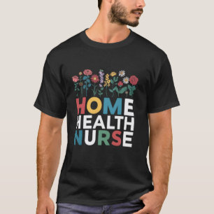 T-shirt infirmière à domicile fleur Soins infirmiers à dom