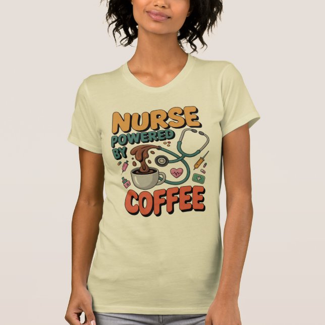T-shirt Infirmière alimentée au café (Devant)