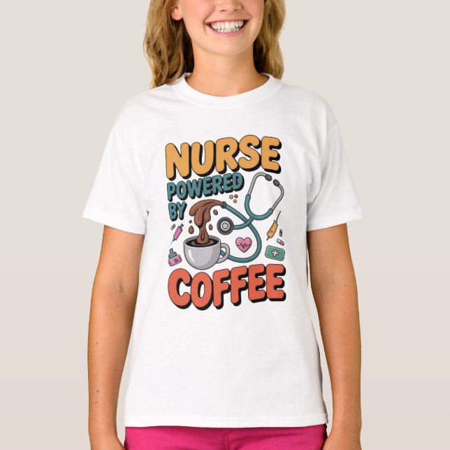 T-shirt Infirmière alimentée par le café (Devant)