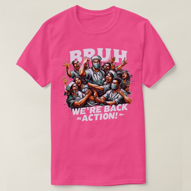 T-shirt Infirmière Bruh était de retour en action Infirmiè (Design devant)