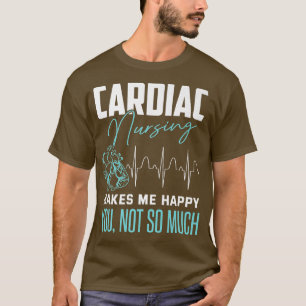 T-shirt Infirmière cardiaque drôle Citation sarcastique In
