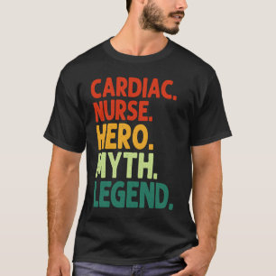 T-shirt Infirmière cardiaque Héros Mythe Légende Vintage