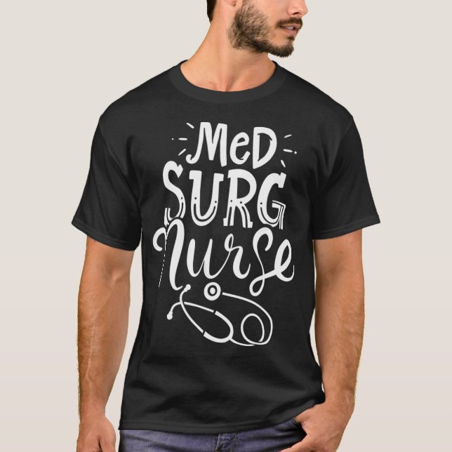 T-shirt Infirmière chirurgicale Médicale Médecine Surg Nur (Devant)