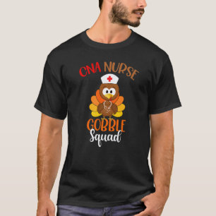 T-shirt Infirmière Cna Gobble Squad Infirmière de Thanksgi