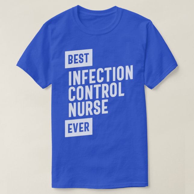 T-shirt Infirmière de contrôle de l'infection meilleure Ti (Design devant)