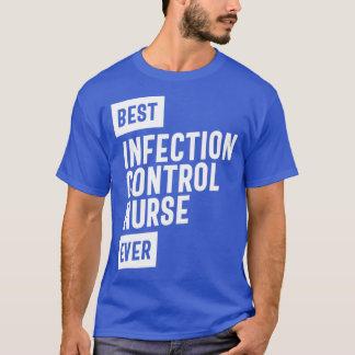 T-shirt Infirmière de contrôle de l'infection meilleure Ti
