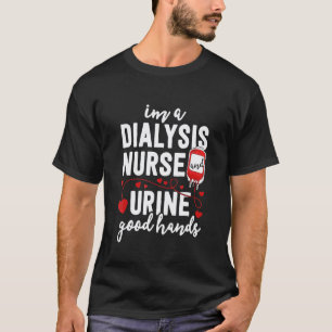 T-shirt Infirmière de dialyse pour femmes Pun urine bonnes