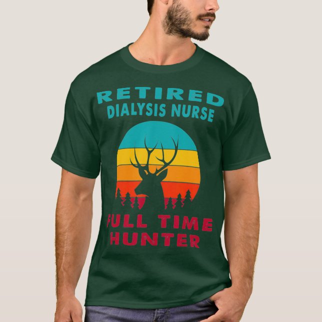 T-shirt Infirmière de dialyse retraitée Chasse à temps ple (Devant)