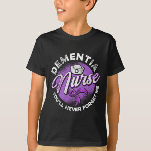 T-shirt Infirmière de la démence Youll ne jamais oublier H