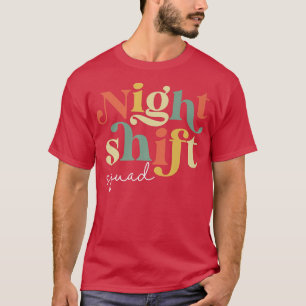 T-shirt Infirmière de l'équipe de quart de nuit Infirmière