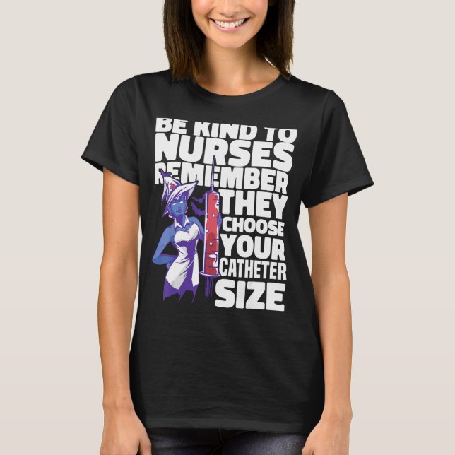 T-shirt Infirmière de l'hôpital Sois gentil envers les inf (Devant)