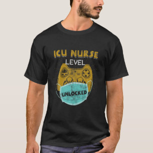 T-shirt Infirmière de l'ICU Niveau déverrouillé Amusant No